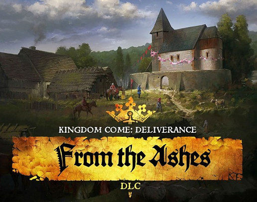 Kingdom Come: Deliverance – From the Ashes