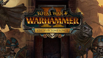 Total War: WARHAMMER II – Rise of the Tomb Kings